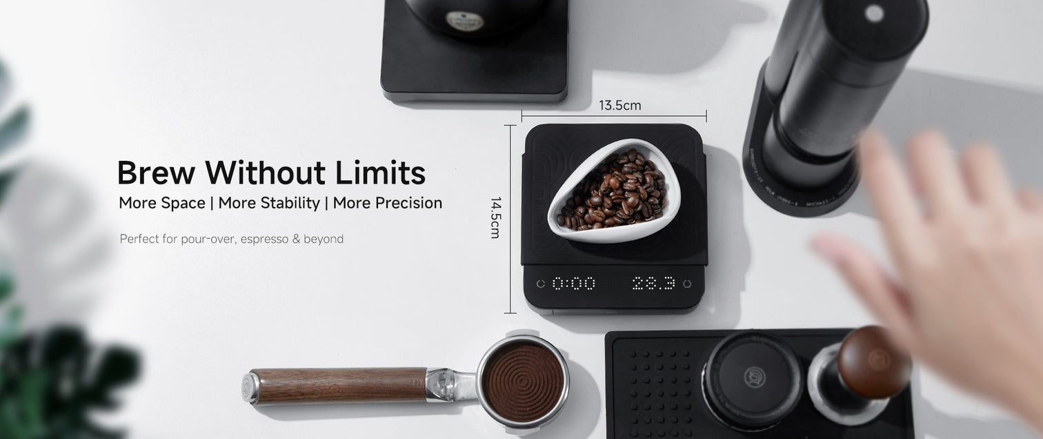 Brew without limits.
More space, more stability, more precision.
Perfect for pour-over, espresso & beyond.
13.5cm*14.5cm
