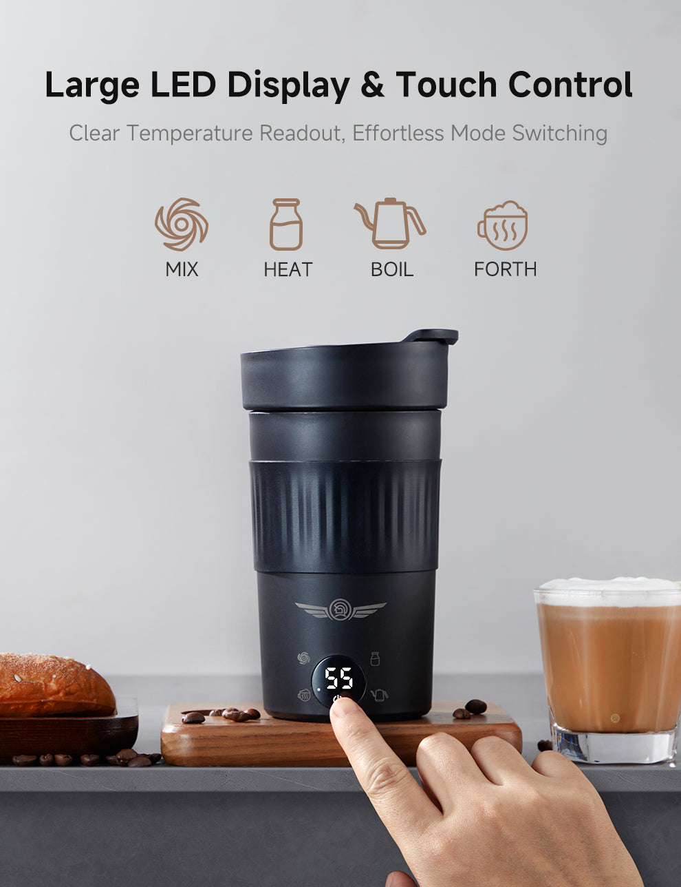 Large LED Display & Touch Control
Clear Temperature Readout, Effortless Mode Switching
MIX | HEAT | BOIL | FORTH