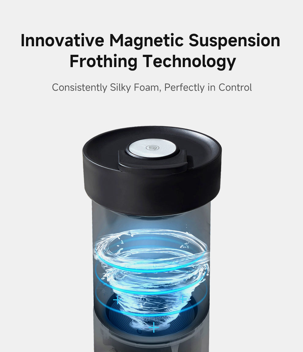 Innovative Magnetic Suspension Frothing Technology
Consistently Silky Foam, Perfectly in Control